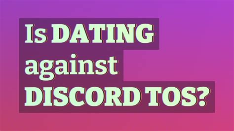 is online dating against discord tos